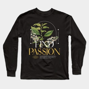 Find Passion, challenges are what make us strong, beautiful plant illustration Long Sleeve T-Shirt